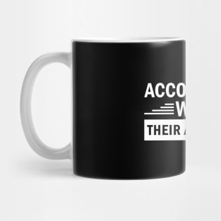 Accountants Work Their Assets Off jobs Dedication quote Mug